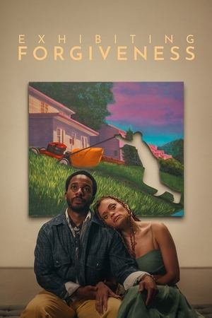 Exhibiting Forgiveness (2024) - Poster